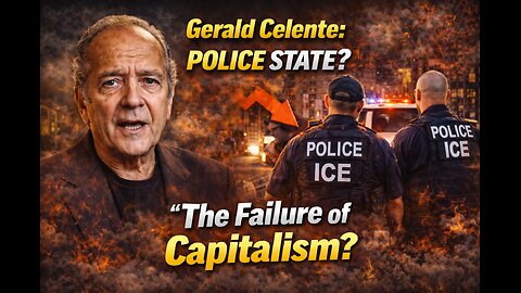 Gerald Celente: POLICE STATE? ICE Invading American Streets!
