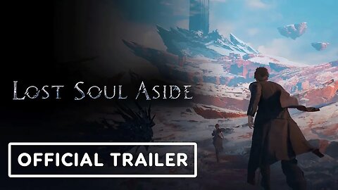 Lost Soul Aside - Official Gameplay Trailer