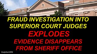 JUDGES INVESTIGATED EVIDENCE DISAPPEARS