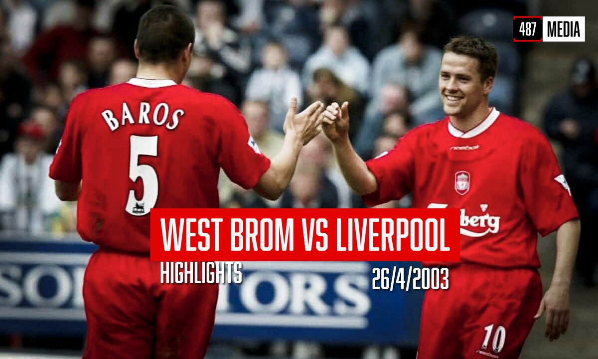 West Brom vs Liverpool [0-6] | HIGHLIGHTS | Barclaycard Premiership | 2002/03
