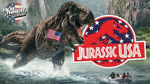 JURASSIC WORLD: REBIRTH! FOURTH OF JULY REVIEW SPECIAL! | Film Threat Livecast