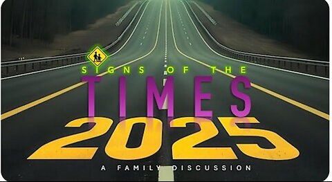 Signs of the Times 2025