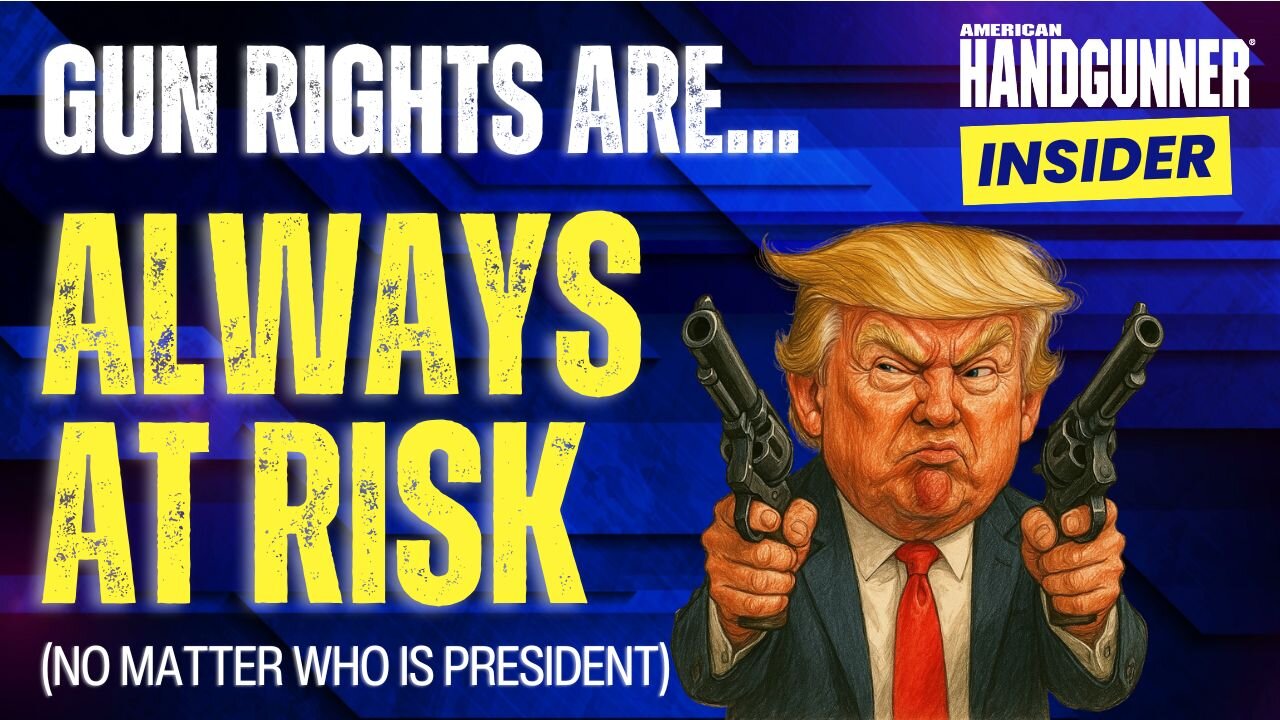 Your Gun Rights Are at Risk (No Matter Who Is President)
