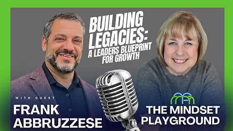 Building Legacies: A Leader's Blueprint For Growth