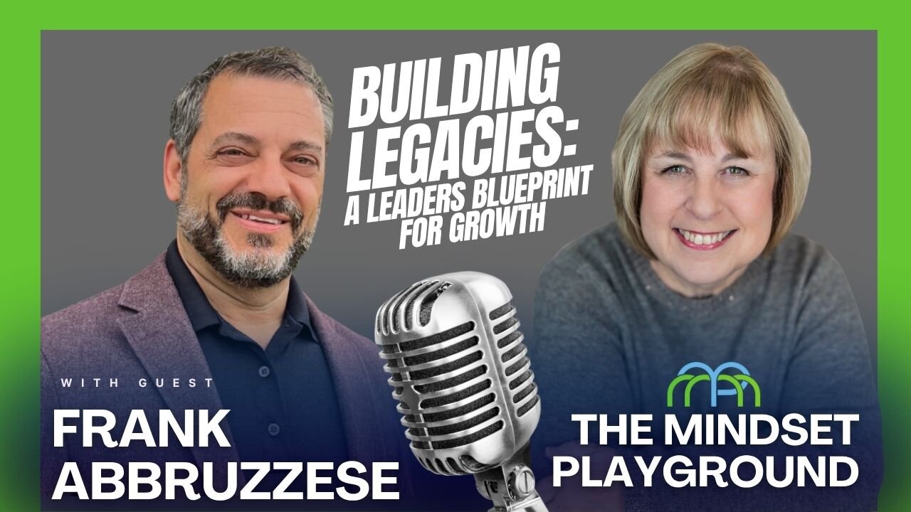 Building Legacies: A Leader's Blueprint For Growth