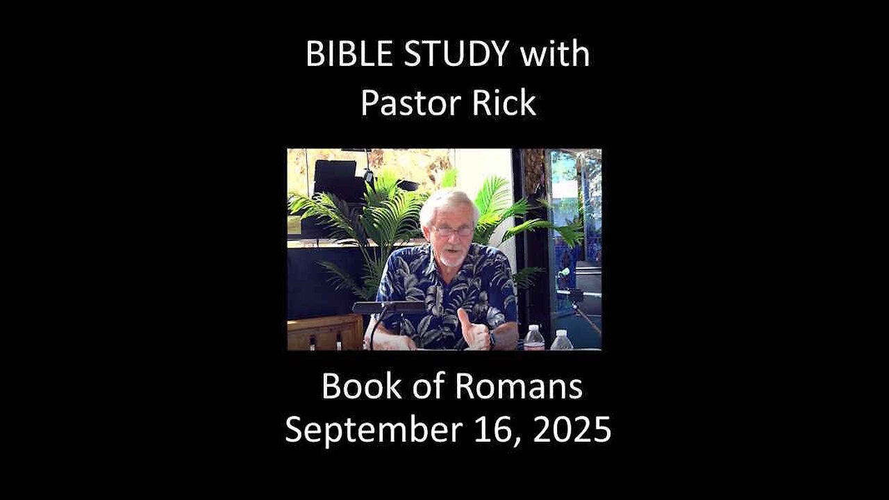 BIBLE STUDY with Pastor Rick - BOOK OF ROMANS CH 3