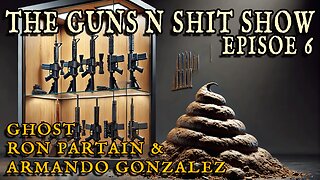 Guns N Shit Show | Episode 6 - With Ghost & Armando Gonzalez