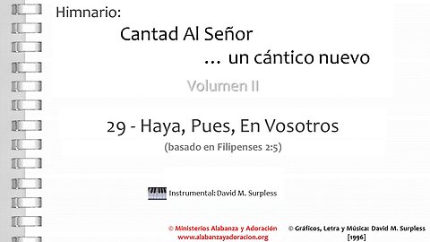 Himnario: Cantad al Señor...un cántico nuevo | Vol. 2 | 29 Haya, Pues, En Vosotros (Instrumental)