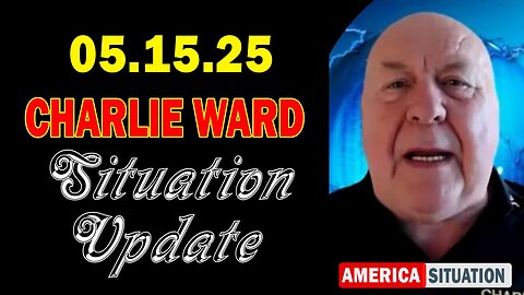 Charlie Ward Situation Update May 15: "Charlie Ward Daily News With Paul Brooker & Warren Thornton"