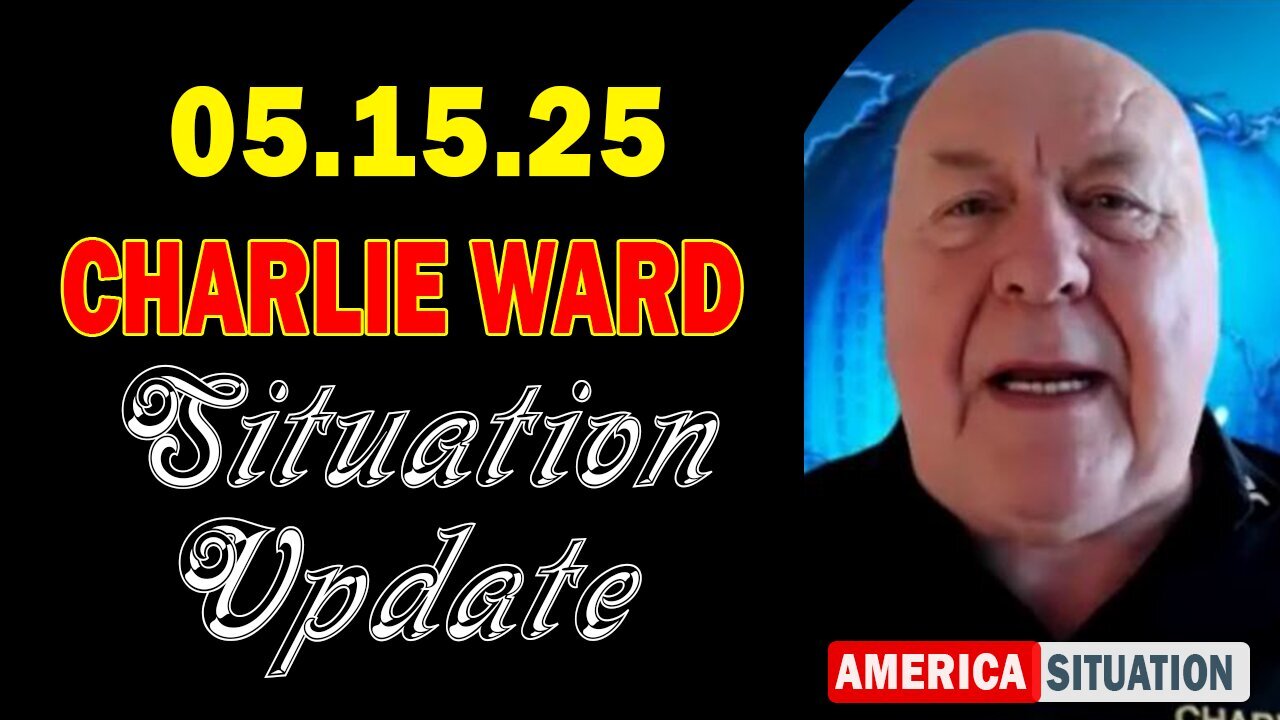 Charlie Ward Situation Update May 15: "Charlie Ward Daily News With Paul Brooker & Warren Thornton"