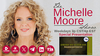 Memorial Day Special: 'American Veterans, Discarded & Forgotten' The Michelle Moore Show (May 26, 2025)