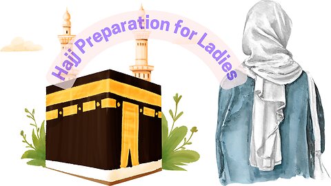 Hajj Preparation for Ladies | Essential Hajj Preparation Tips for Muslim Women | 2025 Guide 🕋🌸