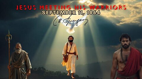 Jesus Meeting His Warriors, Spurgeon