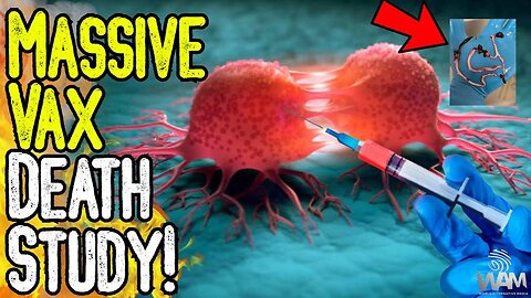 MASSIVE VAX DEATH STUDY! - Proof Covid Death Jabs Cause Cancer, Clots & Change Chromosomes