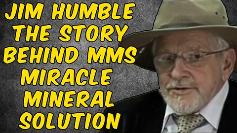 Project Camelot interviews Jim Humble, The Man Behind MMS (Miracle Mineral Solution)