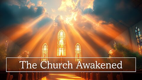 The Church Awakened