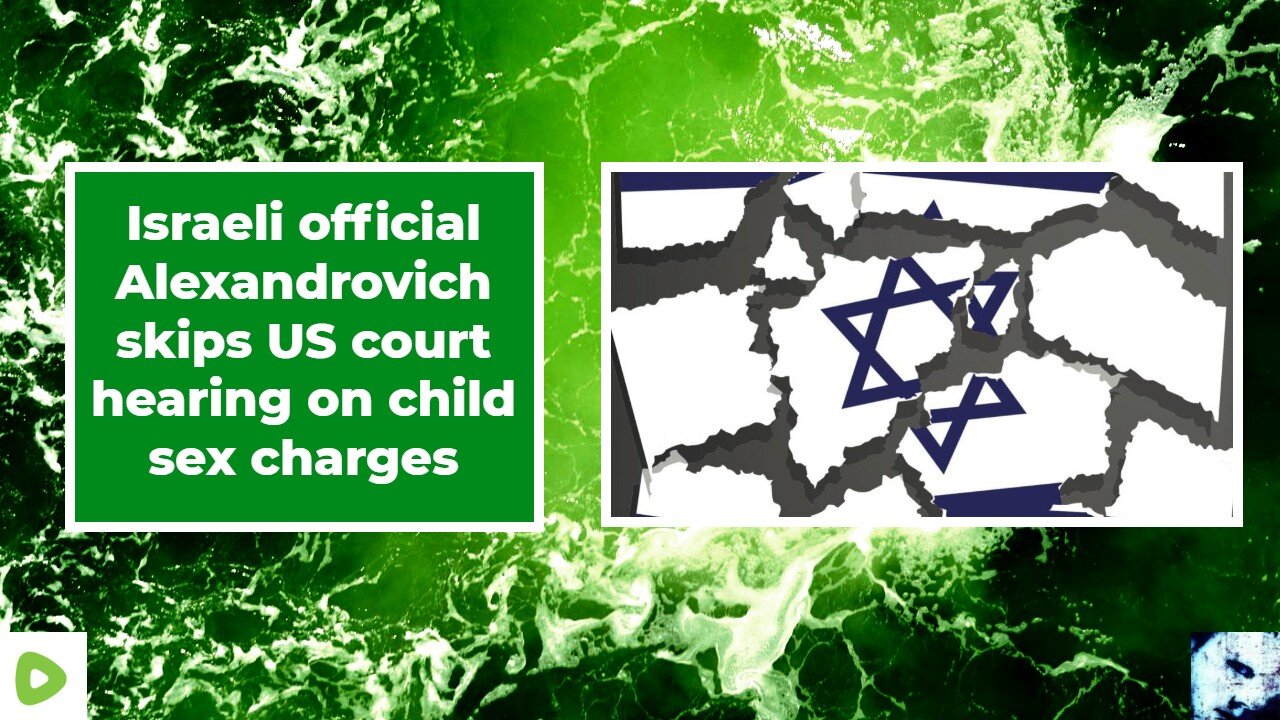 Israeli official Alexandrovich skips US court hearing on child sex charges