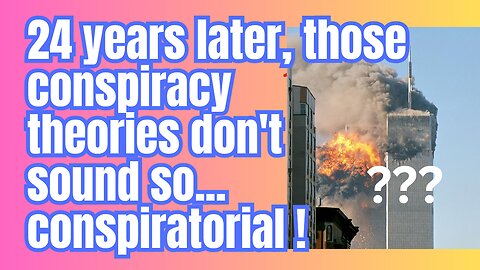 9/11 crazy conspiracy theories these days dont sound so....crazy!