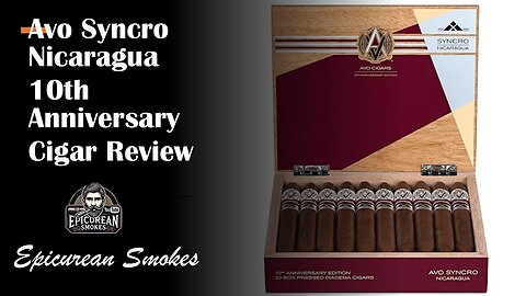 Avo Syncro Nicaragua 10th Anniversary Cigar Review – Celebrating a Decade of Flavor