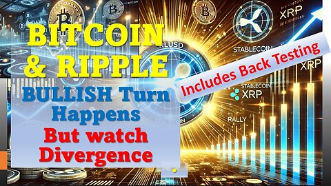 BITCOIN & Ripple BULLISH Turn Happens BUT watch Divergence