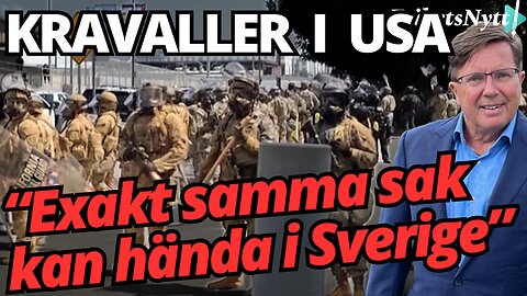 Invandrarkravaller i Los Angeles: "Sverige nästa?" - Arne Weinz