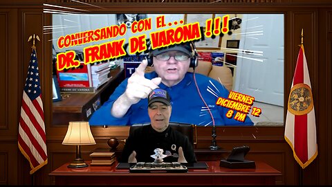 CONVERSANDO CON EL DR FRANK DE VARONA - 12. 12. 2025 - 8 PM