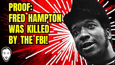 The New Docs That Show Hoover's FBI Assassinated Fred Hampton!