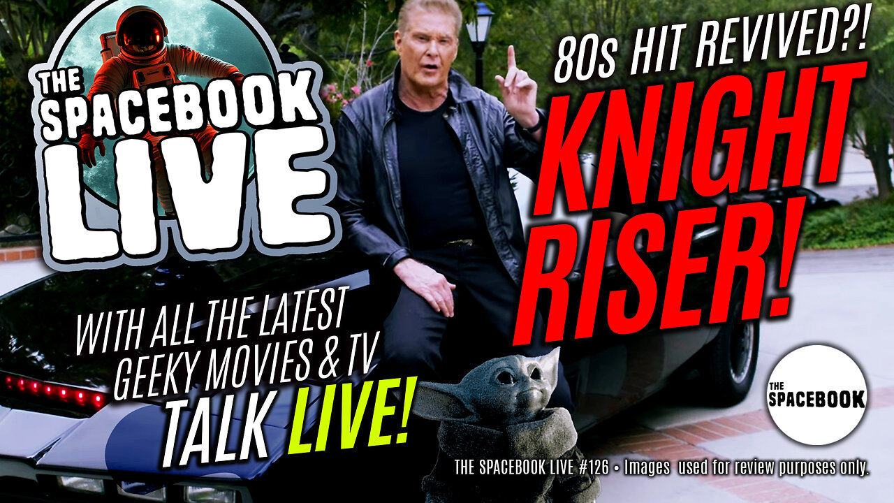 The Spacebook LIVE #126 *YOUR WEEK IN GEEK!*