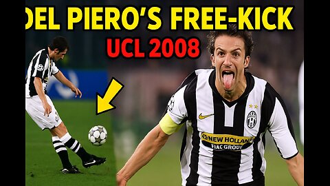 Alessandro Del Piero’s Iconic Free Kick vs Zenit | UEFA Champions League 2008