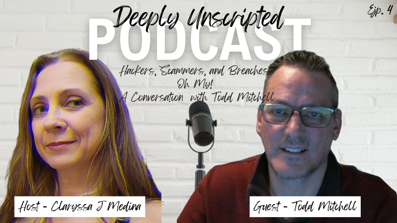 Hackers, Scammers, and Breaches—Oh My! Cybersecurity Tips with Todd Mitchell