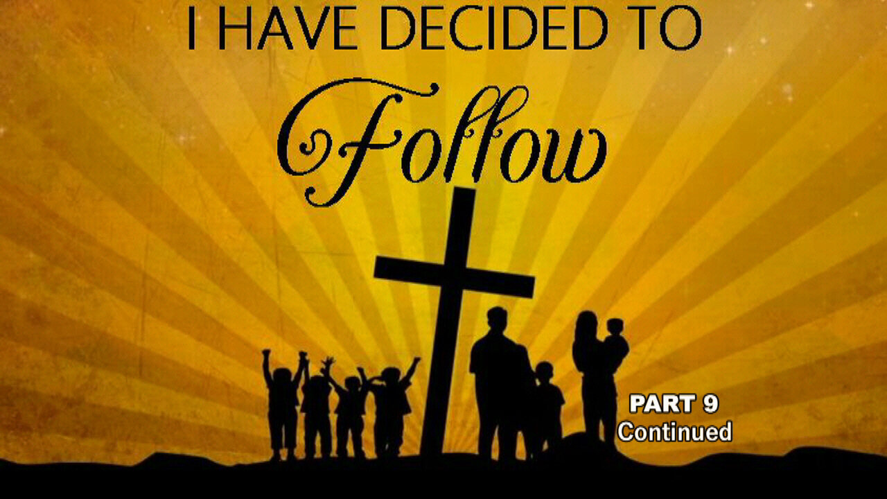 +50 I HAVE DECIDED TO FOLLOW, Pt 9 con't: Led to Bear A Burden, Nehemiah 1:1