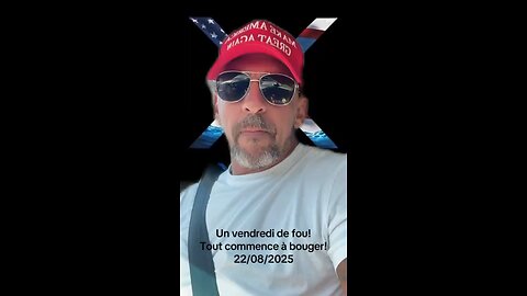 Un vendredi de fou! Tout commence à bouger! 22/08/2025