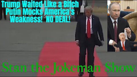 Trump Plays Total Bitch to Russia in a Humiliating Show of Cowardice! Daddy 's Here!