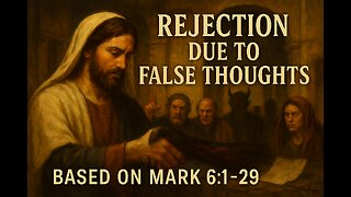 Rejection Due to False Thoughts