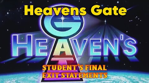 Heavens Gate - Student's Final Exit Statements