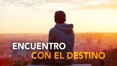 Escrito Está - Encuentro con el destino