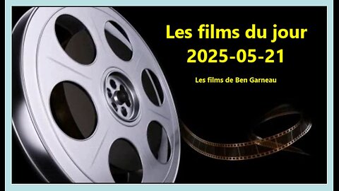Les films du jour = 2025-05-21
