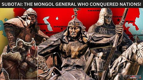 Subotai The Mongol General Who Conquered Nations!