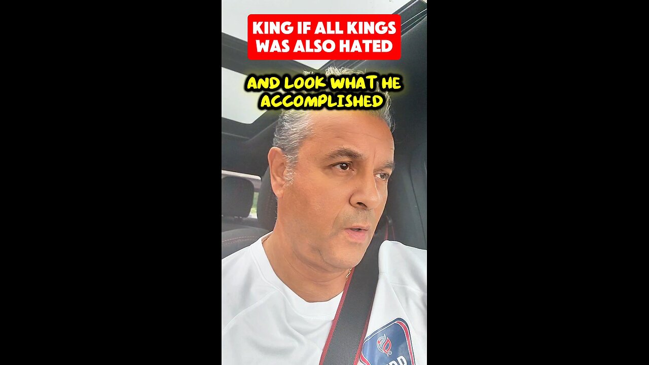 King Of All Kings Was Also Hated And Look At What He Accomplished