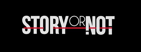 Story Or Not