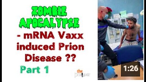 "mRNA Vaccine-Induced Prion Disease: Part I of Zombie Apocalypse Series"