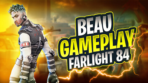FARLIGHT 84 BEAU GAMEPLAY 10 KILLS 🎮🔥🚀