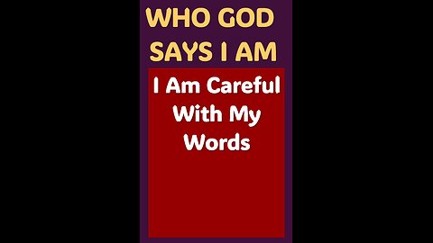 I AM CAREFUL WITH MY WORDS #wordofGod #power #authority #grace #life #words #kindness #think #praise