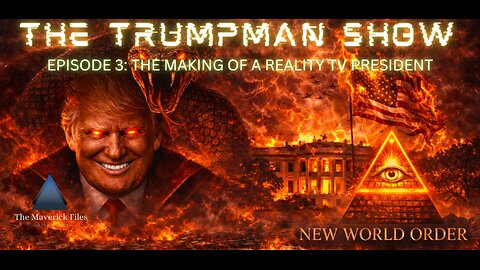 THE TRUMPMAN SHOW EPISODE 3: THE MAKING OF A REALITY TV PRESIDENT