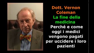 Dott. Vernon Coleman : La fine della medicina