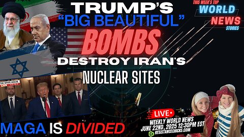 Trump’s Big Beautiful Bombs Destroy Iran's Nuclear Sites | MAGA Divided | World News 6/22/25