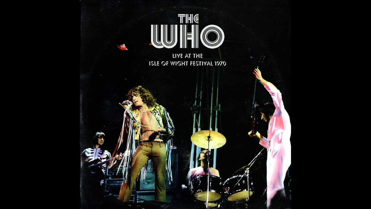 The Who: Live @The Isle of Wight Festival 1970