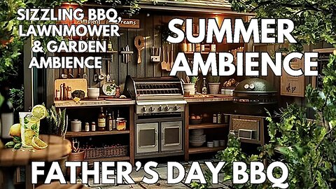 🍗 BBQ Garden Ambience | Sizzling BBQ, Lawnmower, Birds, Beer Bottles & Garden | 4K Summer ASMR