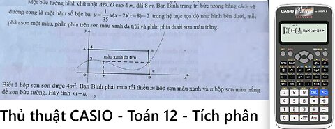 Sở Nam Định: Thủ thuật CASIO: Tích phân 12: Một bước tường hình chữ nhật ABCO cao 4m, dài 8 m.