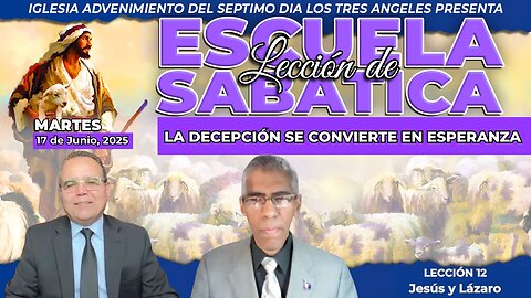 Martes 17 de Junio Lección de Escuela Sabática Pr. Orlando Enamorado
